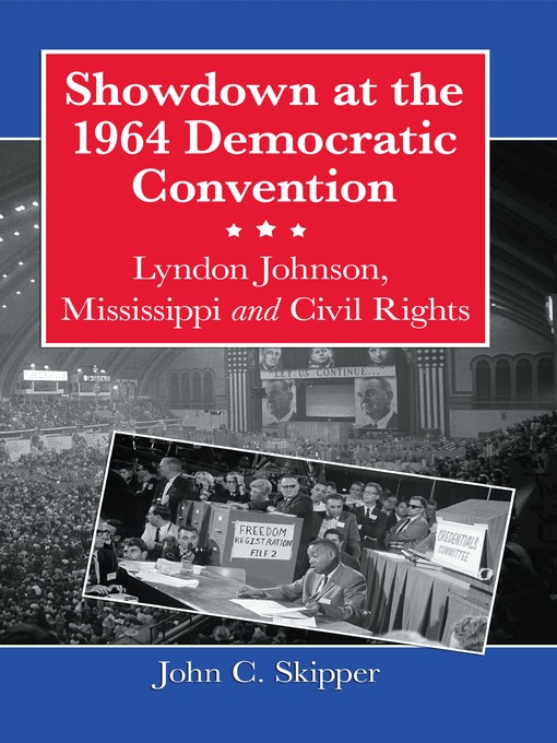 Title details for Showdown at the 1964 Democratic Convention by John C. Skipper - Available
